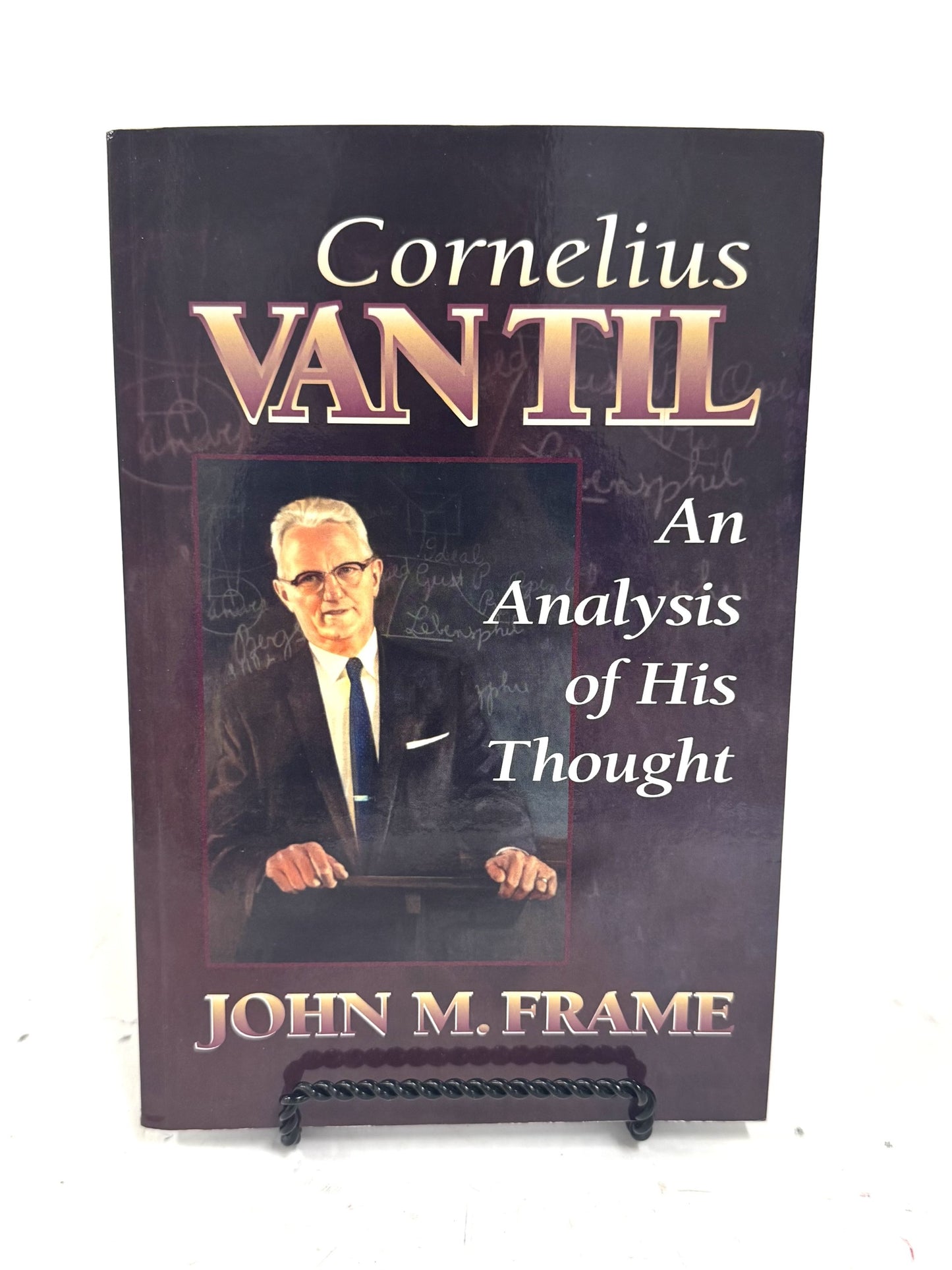 Cornelius Van Til: An Analysis of His Thought