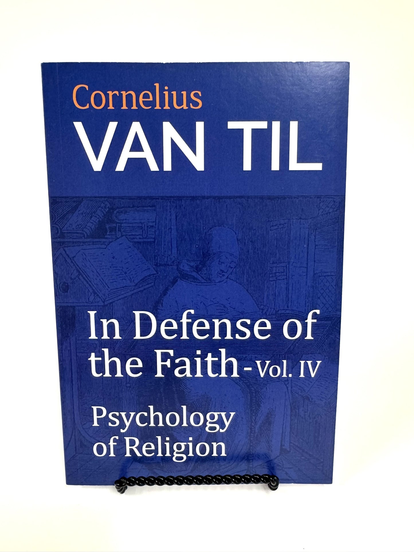In Defense of the Faith: Psychology of Religion vol. IV