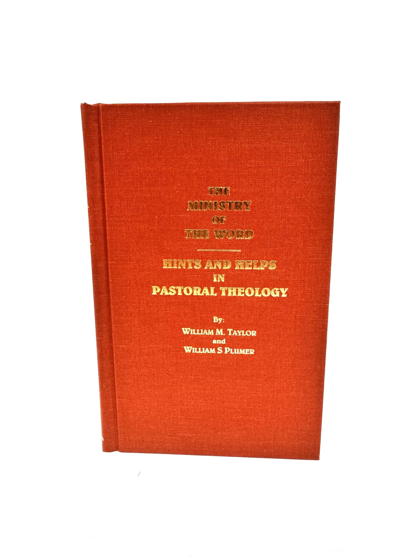 The Ministry of the Word and Hints and Helps in Pastoral Theology