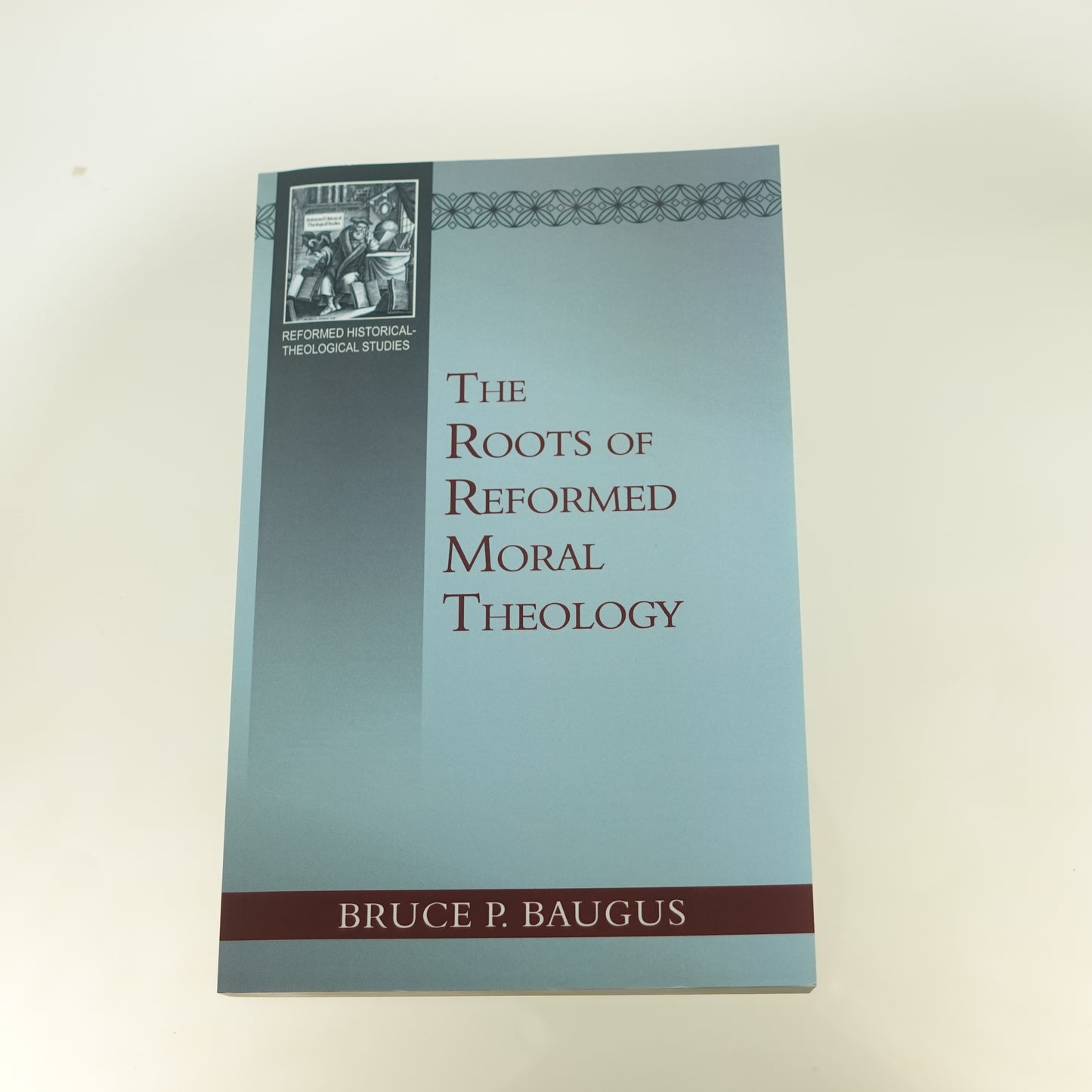 Roots of Reformed Moral Theology
