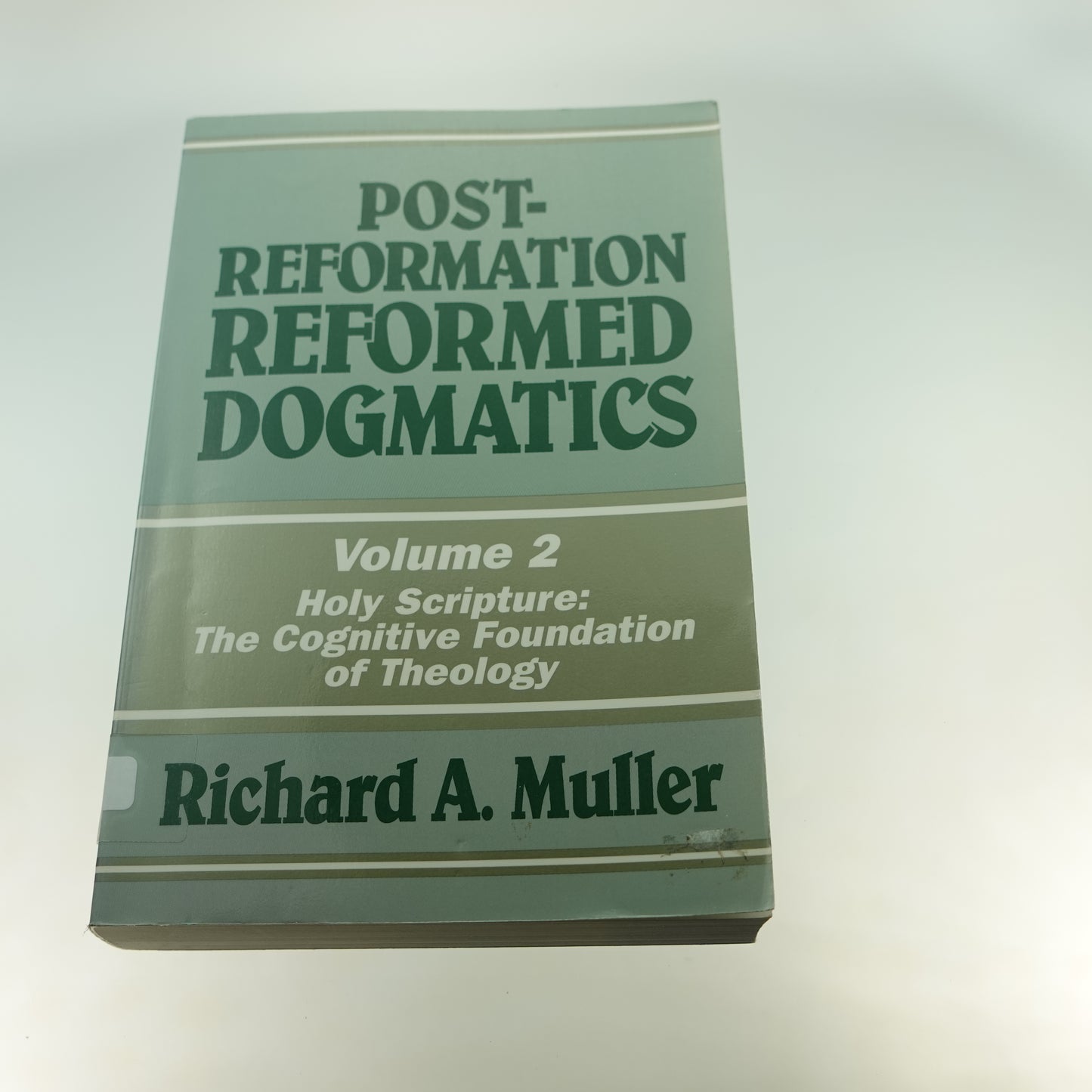 Post-Reformation Reformed Dogmatics Vol. 2