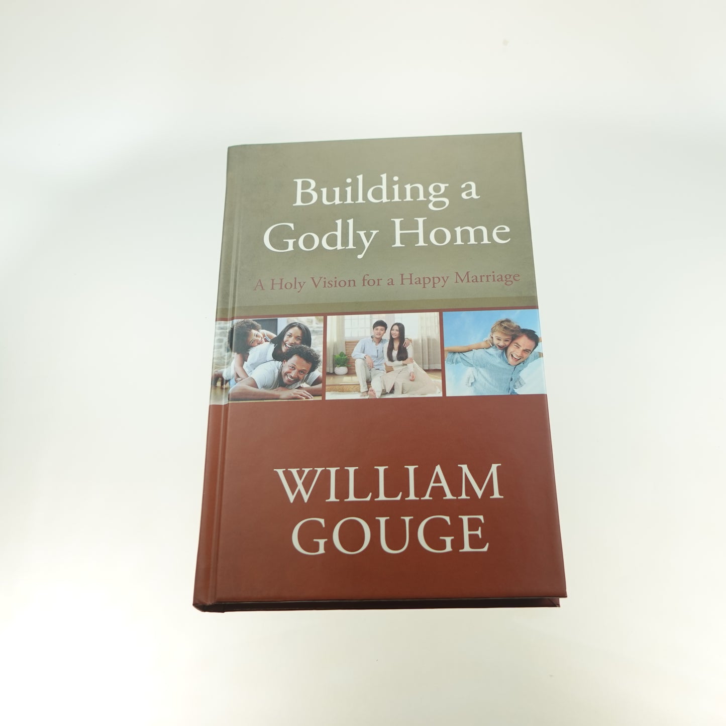 Building a Godly Home: A Holy Vision for a Happy Marriage