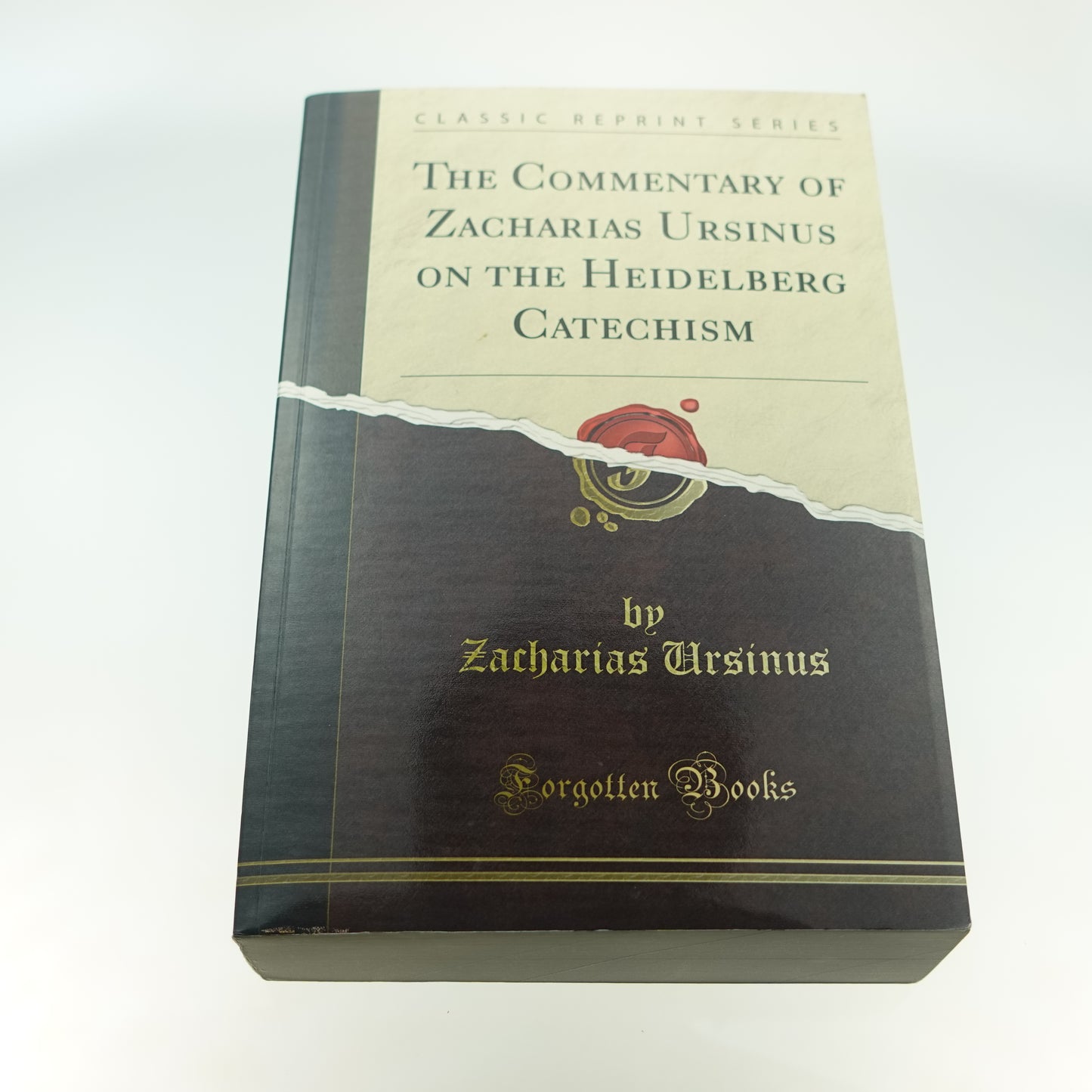 Commentary of Zacharias Ursinus on the Heidelberg Catechism