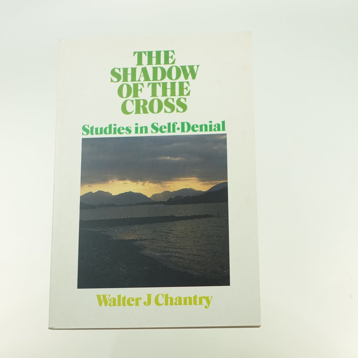 Shadow of the Cross: Studies in Self-Denial