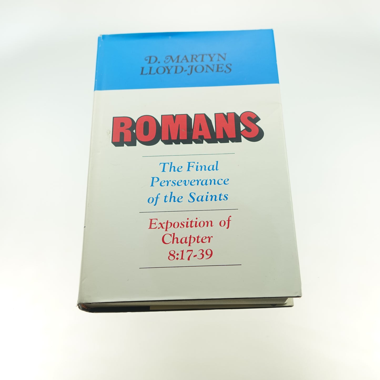 The Final Perseverance of the Saints: Romans 8:17-39