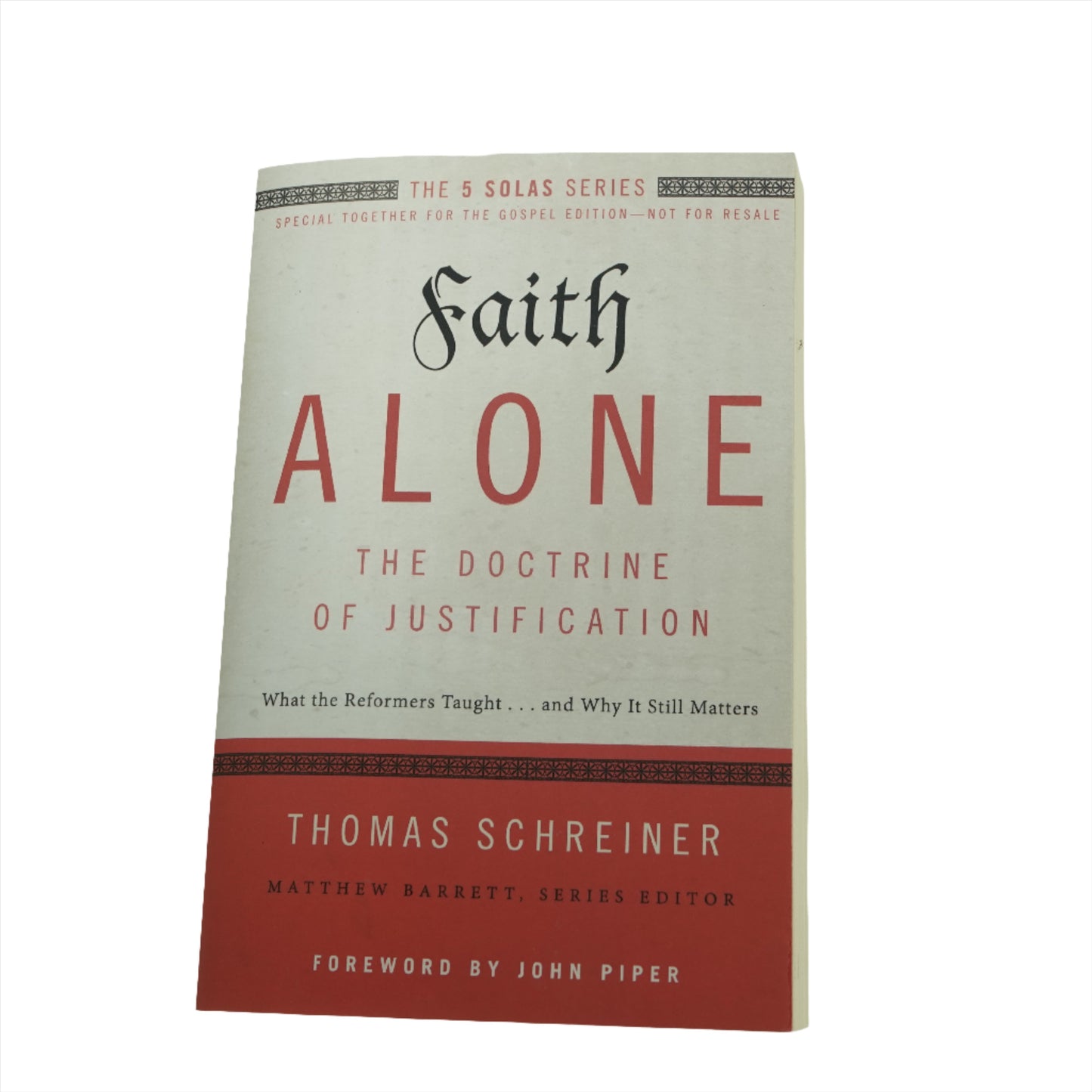 Faith Alone: The Doctrine of Justification