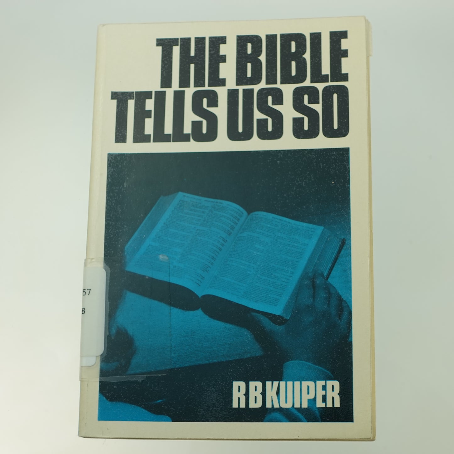 The Bible Tells Us So