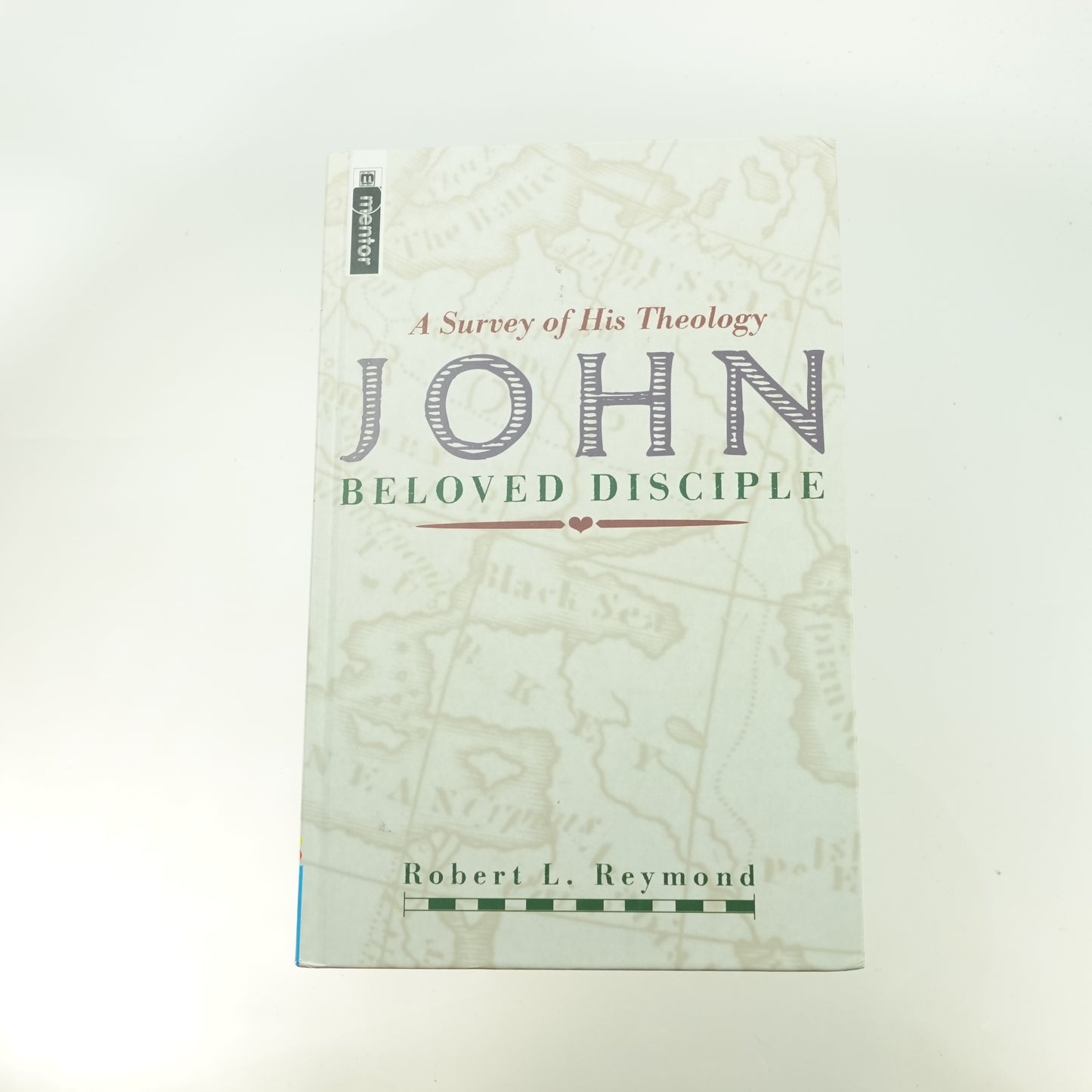 A Survey of His Theology: JOHN Beloved Disciple