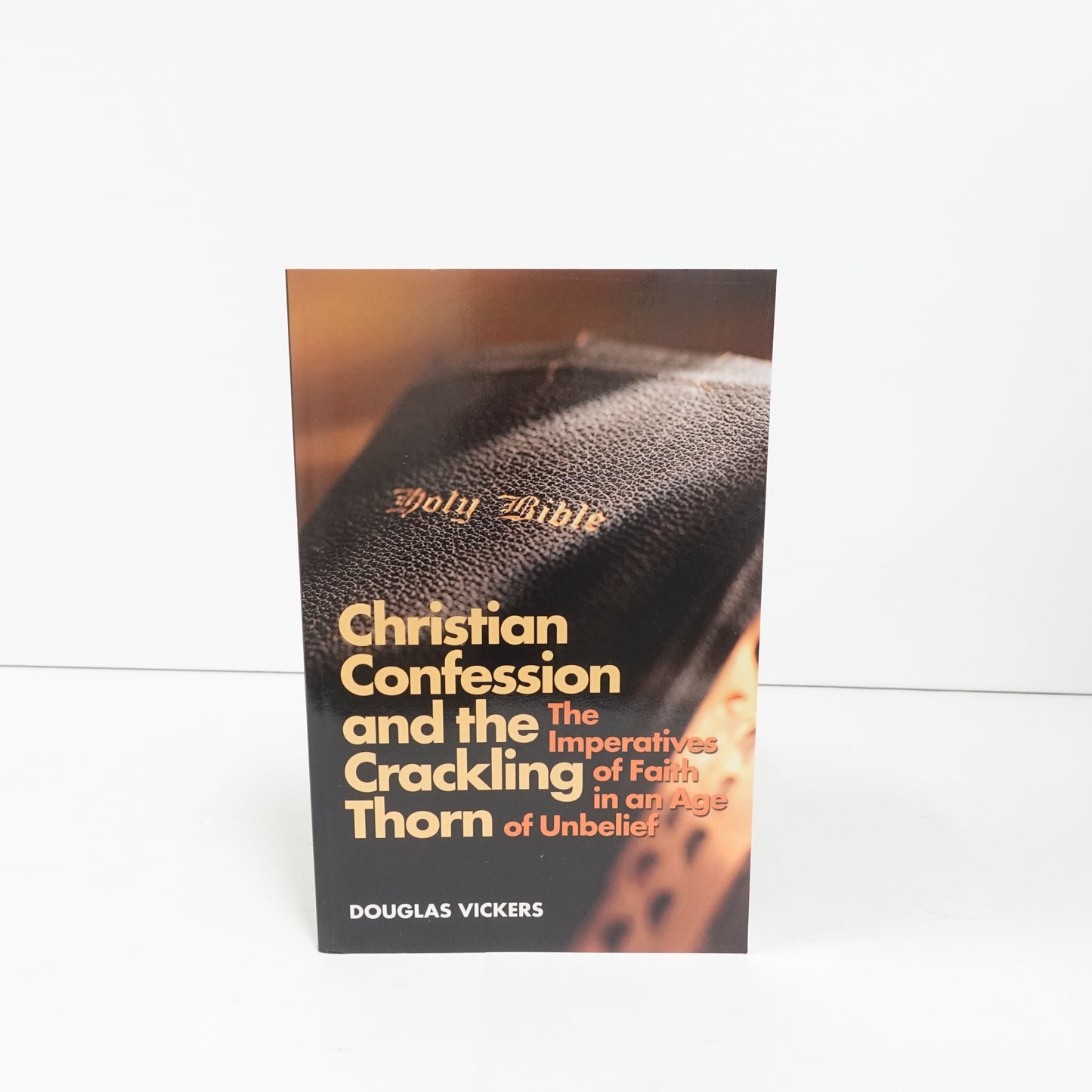 Christian Confession and the Crackling Thorn