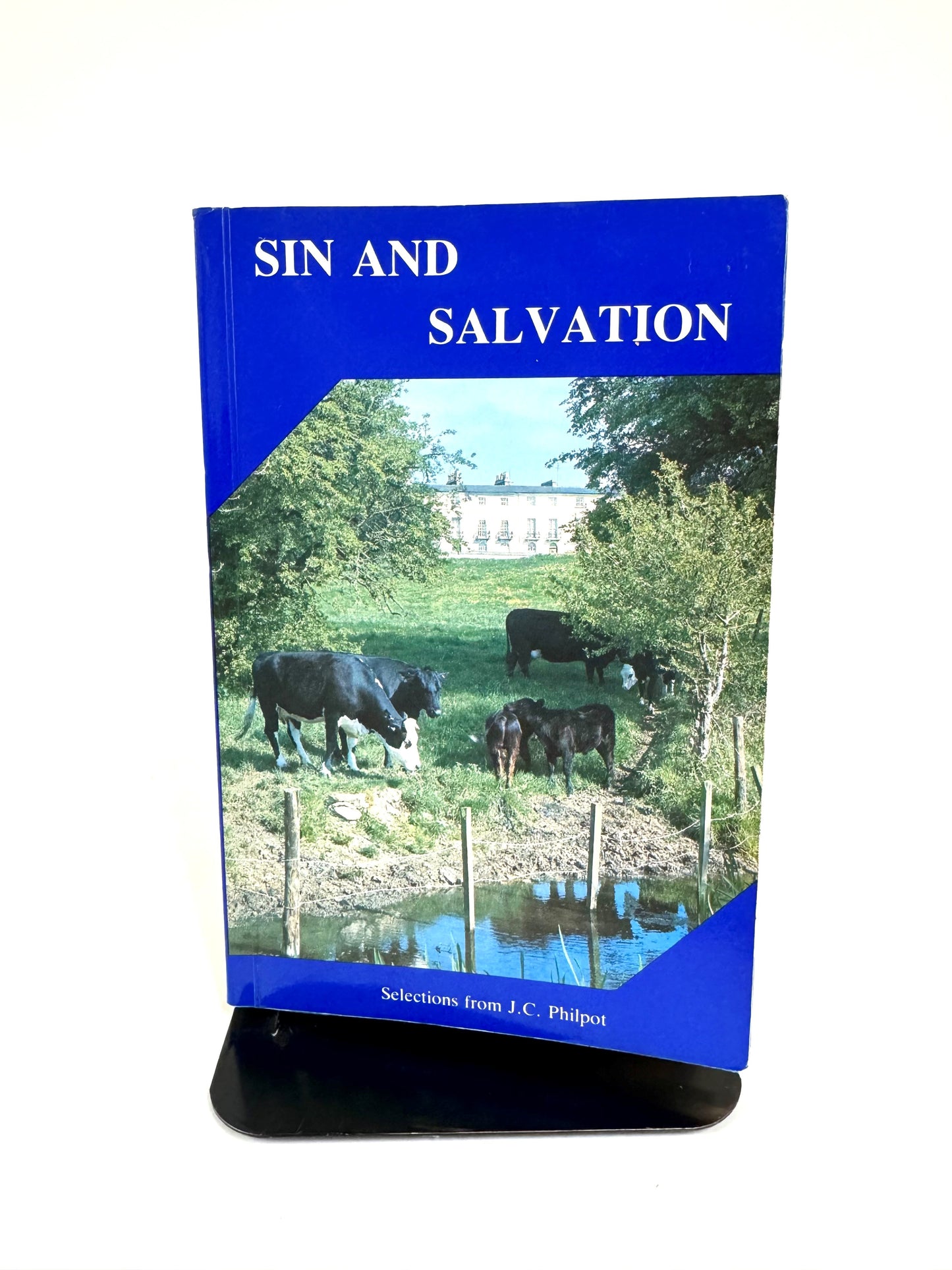 Sin and Salvation: Selections from J.C. Philpot