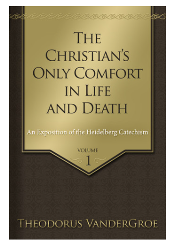 Christian's Only Comfort in Life and Death (2 Volumes)