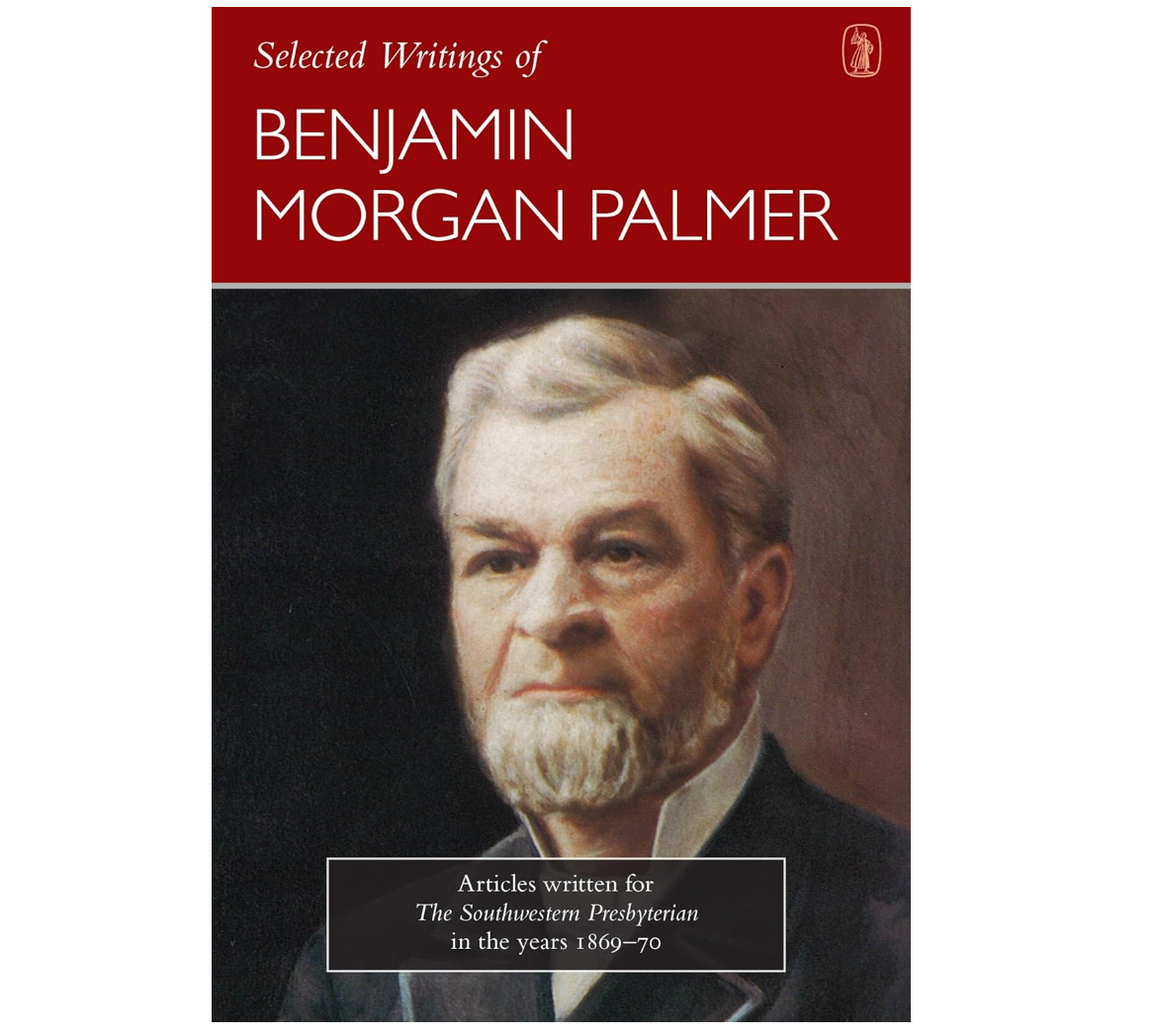 Selected Writings of Benjamin Morgan Palmer