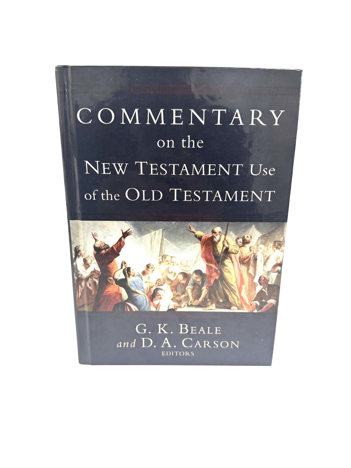 Commentary on the New Testament Use of the Old Testament