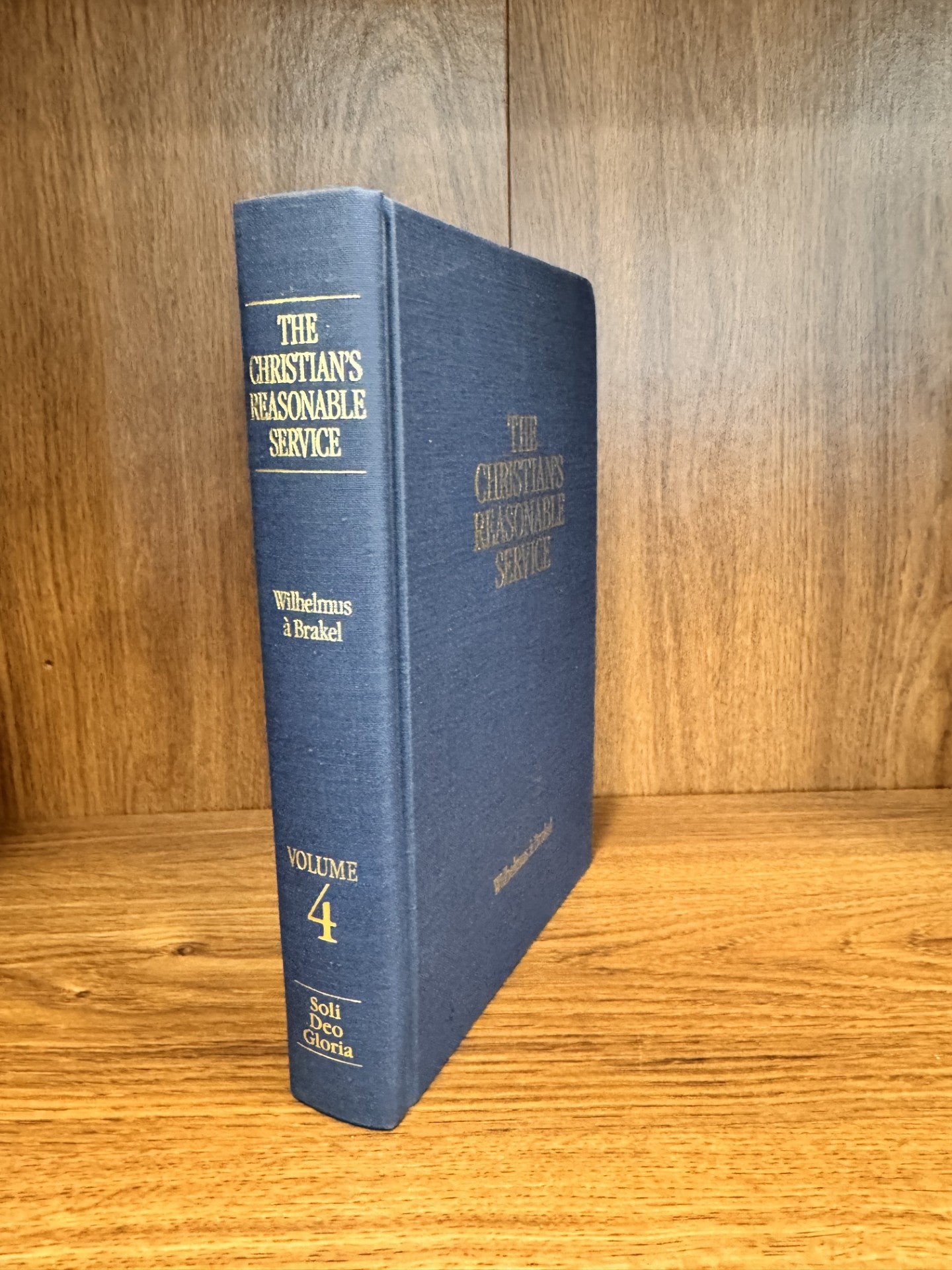 The Christian's Reasonable Service vol. 4