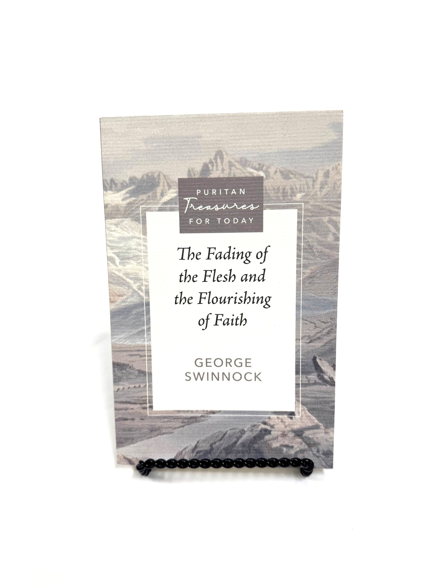 Fading of the Flesh and the Flourishing of Faith