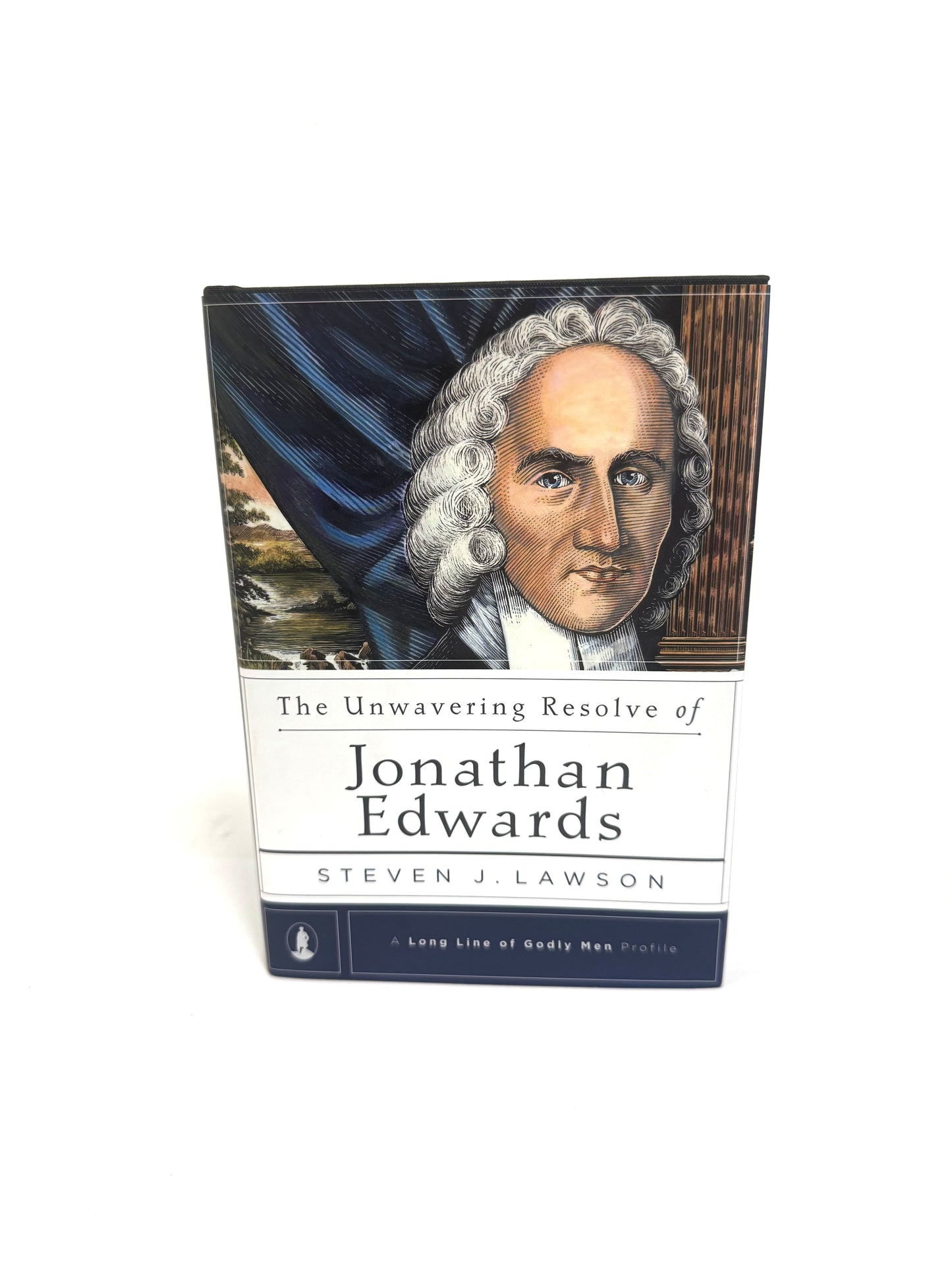 The Unwavering Resolve of Jonathan Edwards