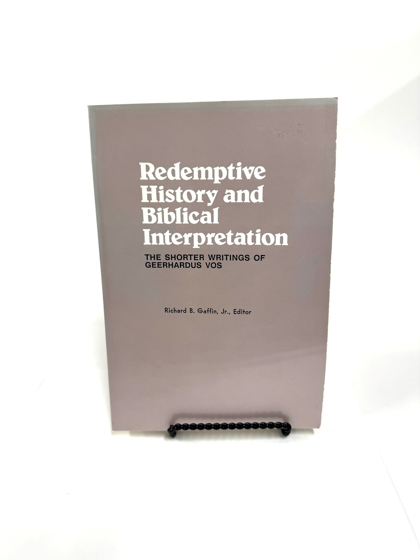 Redemptive History and Biblical Interpretation Vos