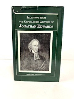Selections from the Unpublished Writings of Jonathan Edwards