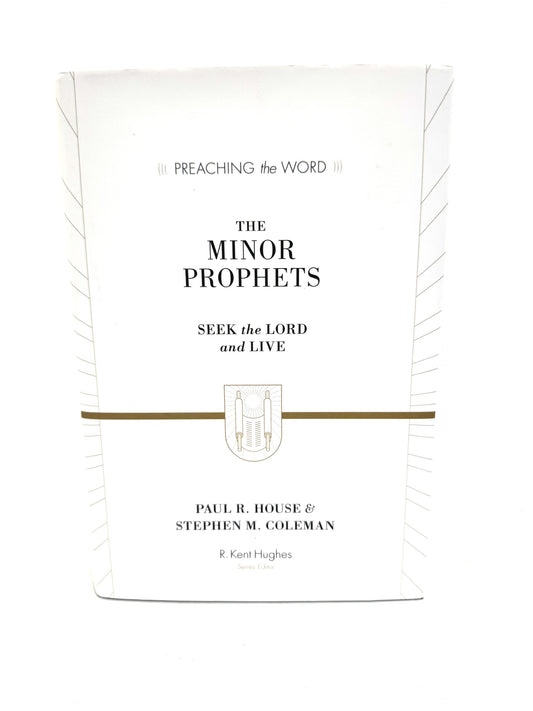 The Minor Prophets: Seek the Lord and Live