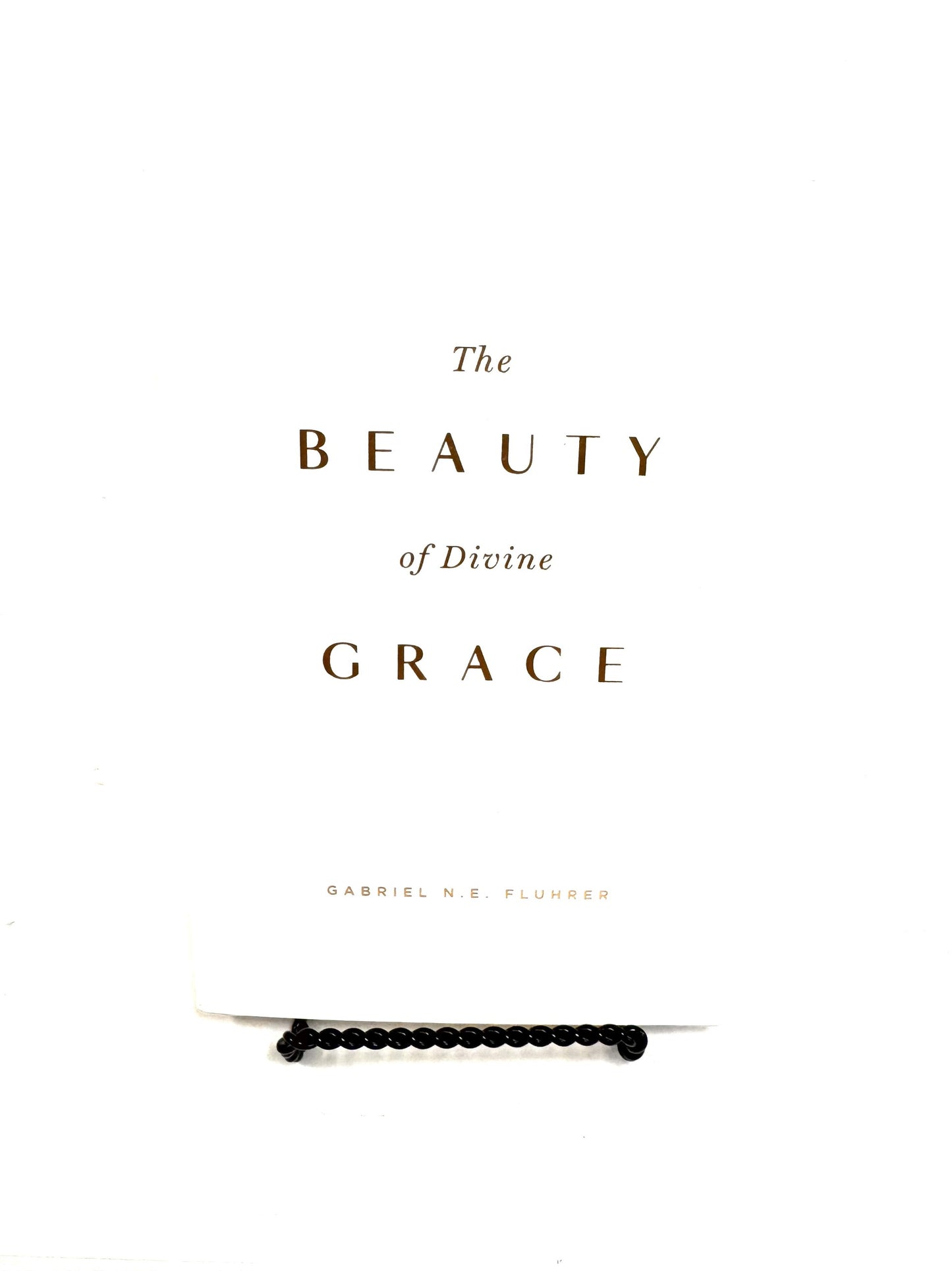The Beauty of Divine Grace