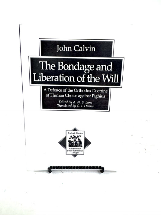 The Bondage and Liberation of the Will