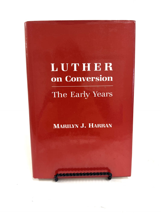 Luther on Conversion: The Early Years
