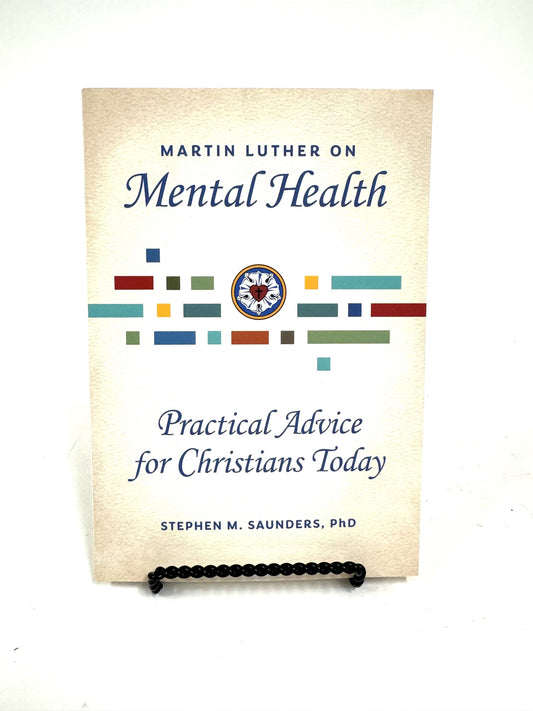 Martin Luther on Mental Health: Practical Advice for Christians Today