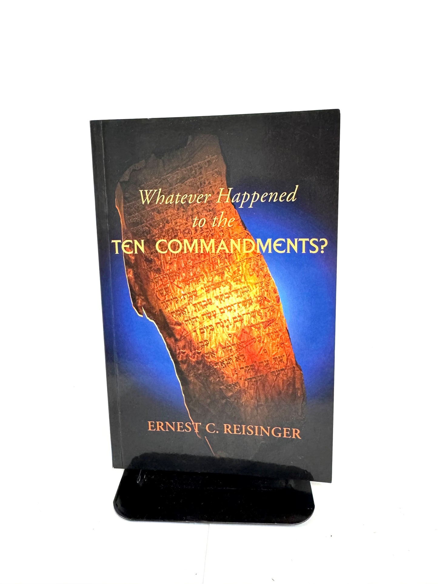 Whatever Happened to the Ten Commandments?