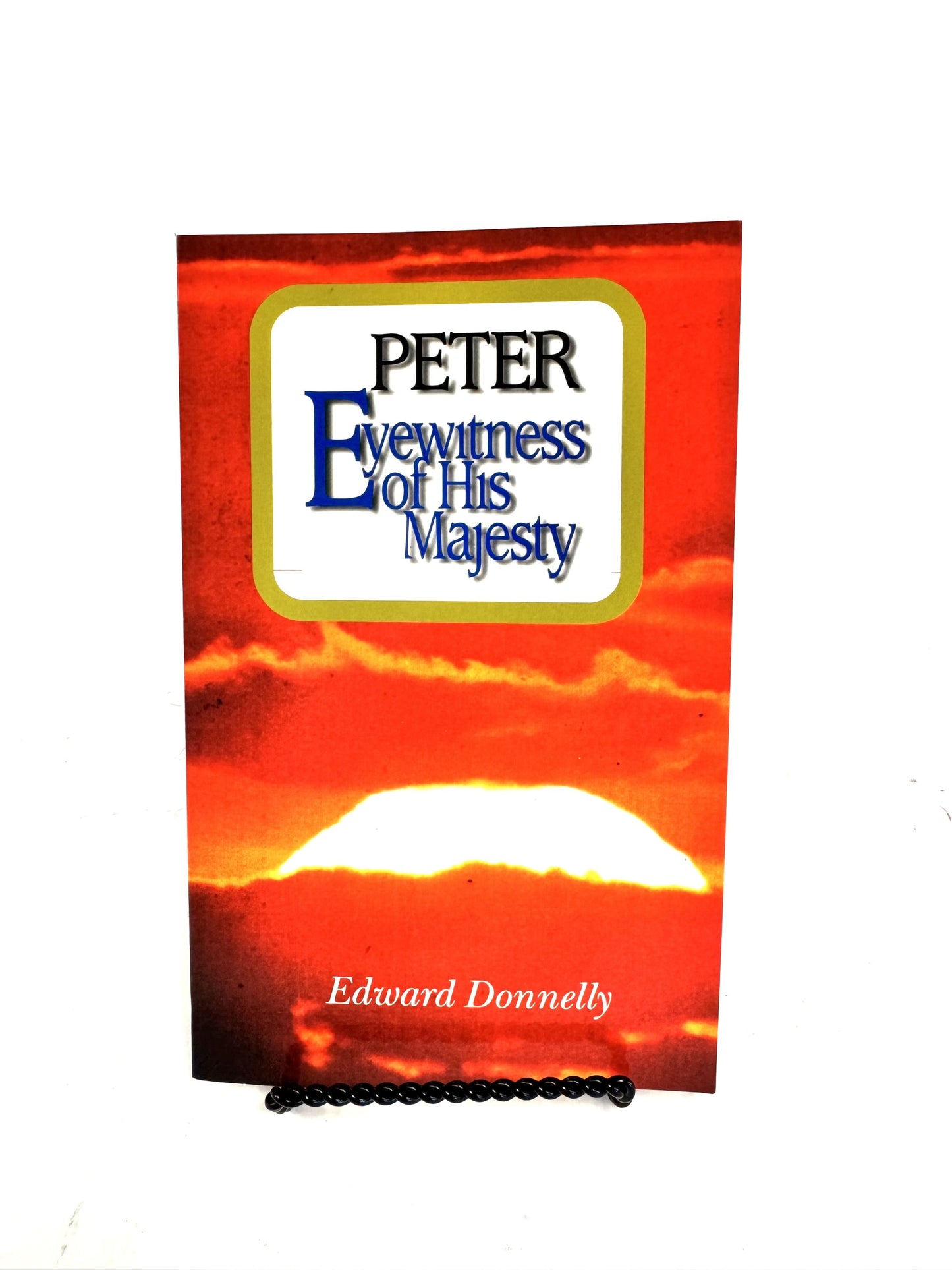 Peter: Eyewitness of His Majesty