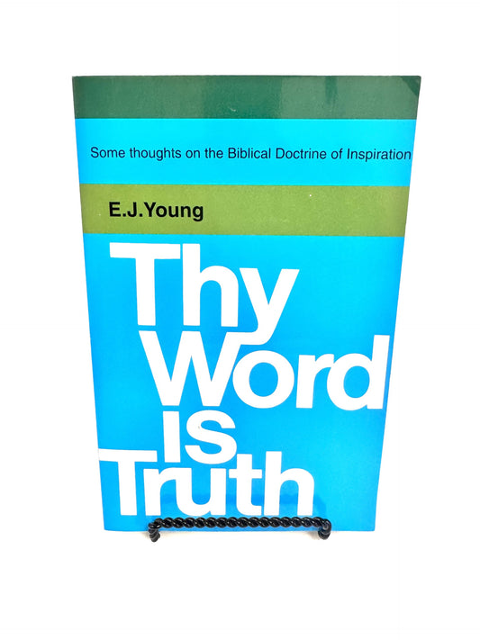 Thy Word is Truth