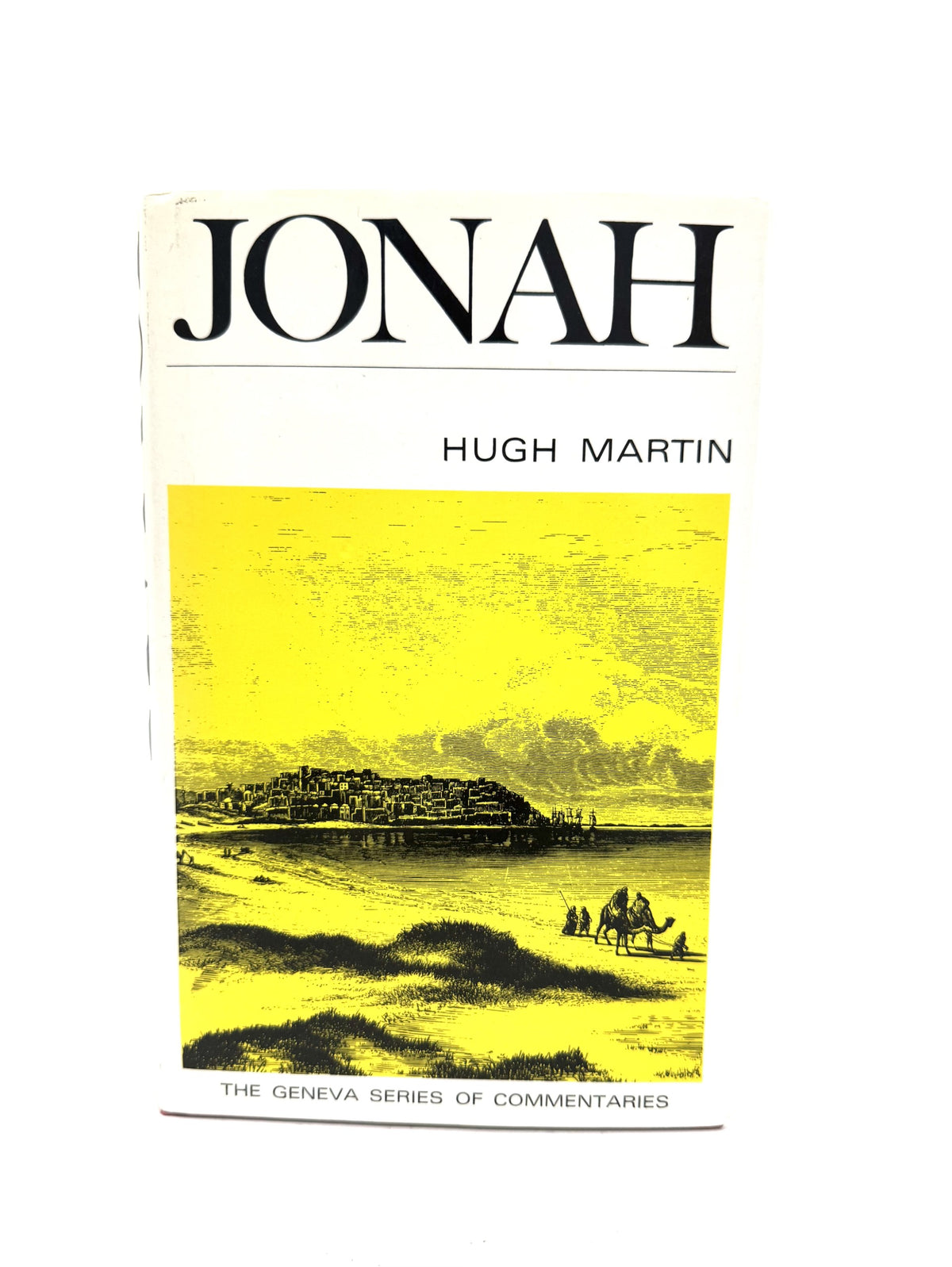 Jonah: The Geneva Series of Commentaries