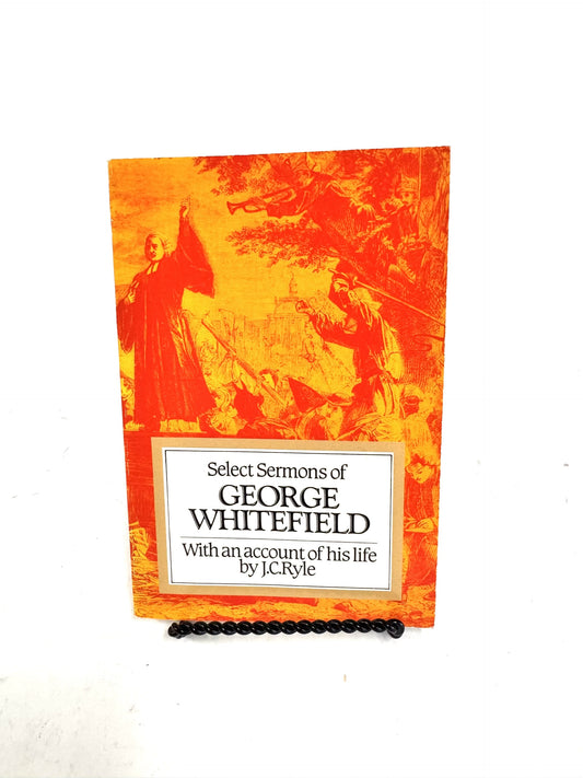 Select Sermons of George Whitefield
