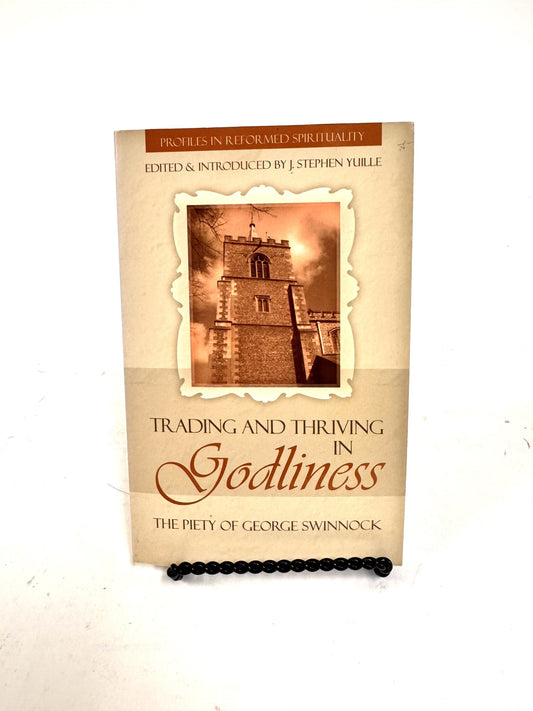 Trading and Thriving in Godliness
