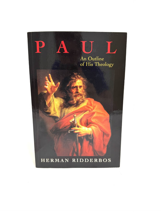 Paul: An Outline of His Theology