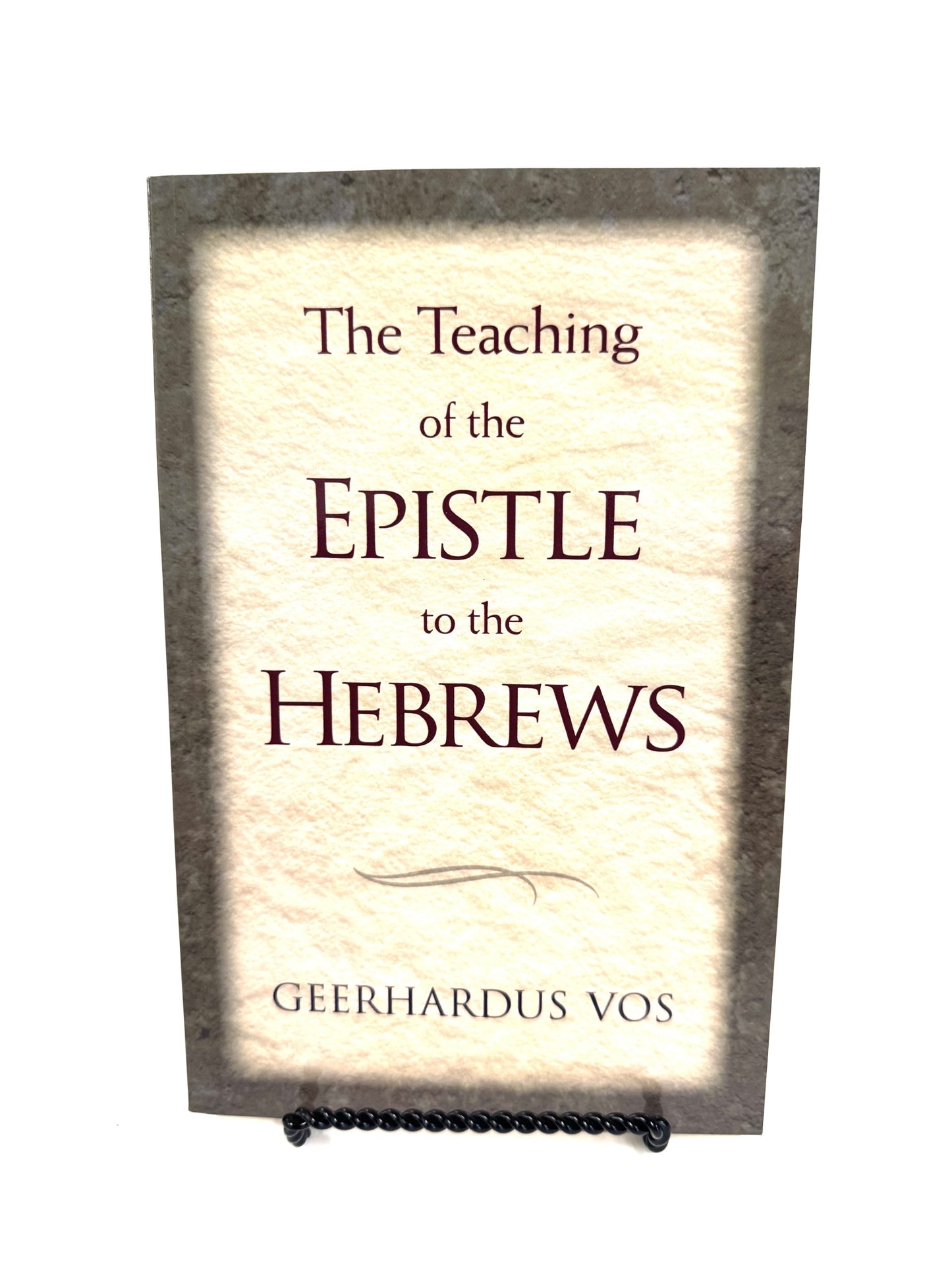 The Teaching of the Epistle to the Hebrews