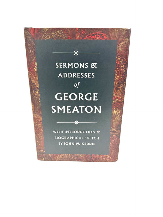 Sermons & Addresses of George Smeaton