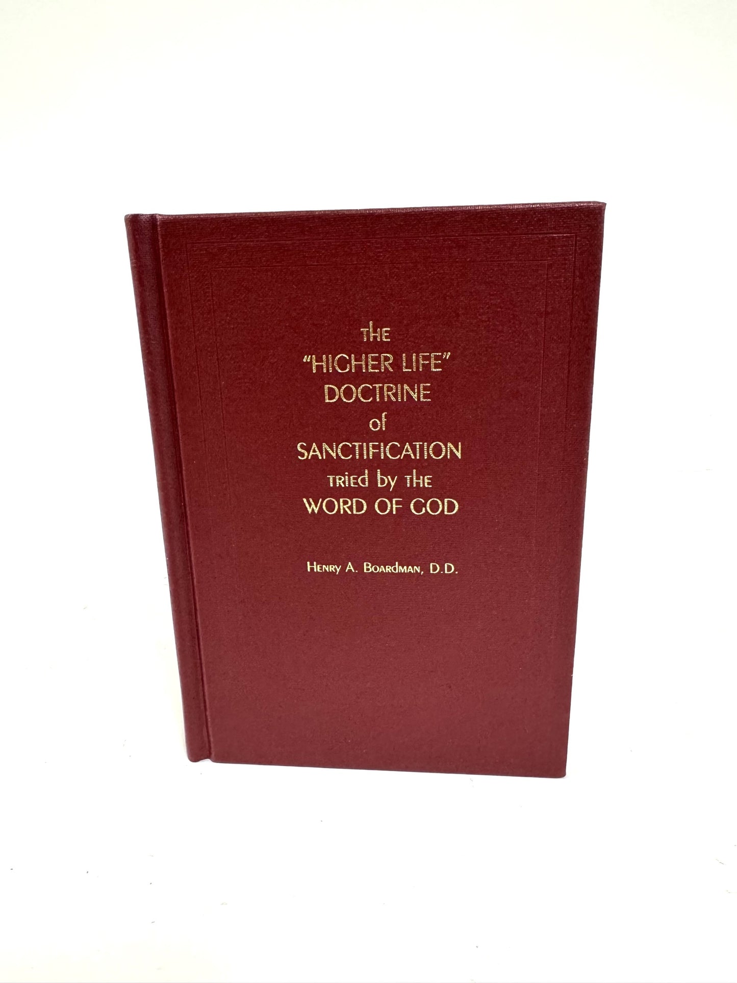 The "Higher Life" Doctrine of Sanctification
