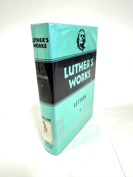 Luther's Works: Letters I