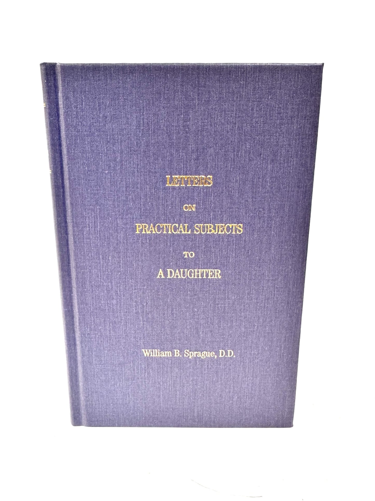 Letters on Practical Subjects to a Daughter