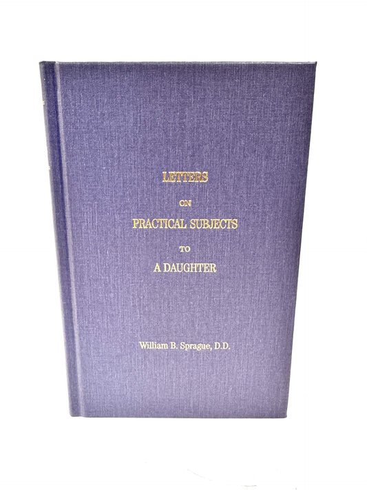 Letters on Practical Subjects to a Daughter