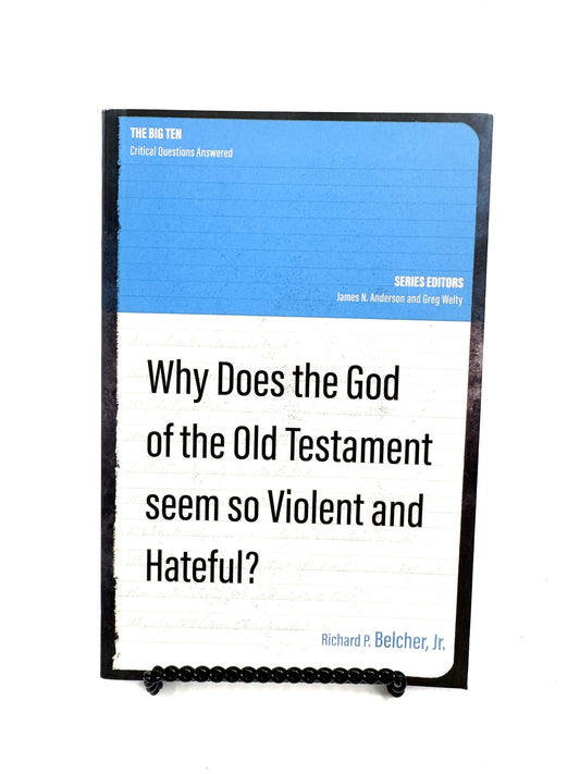 Why Does the God of the Old Testament Seem So Violent and Hateful?