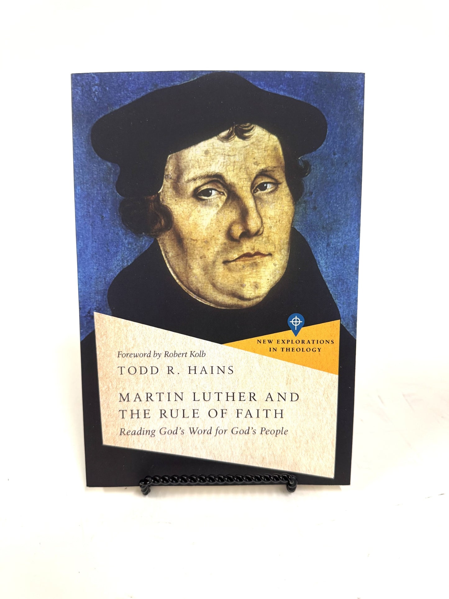 Martin Luther and the Rule of Faith: Reading God's Word for God's People