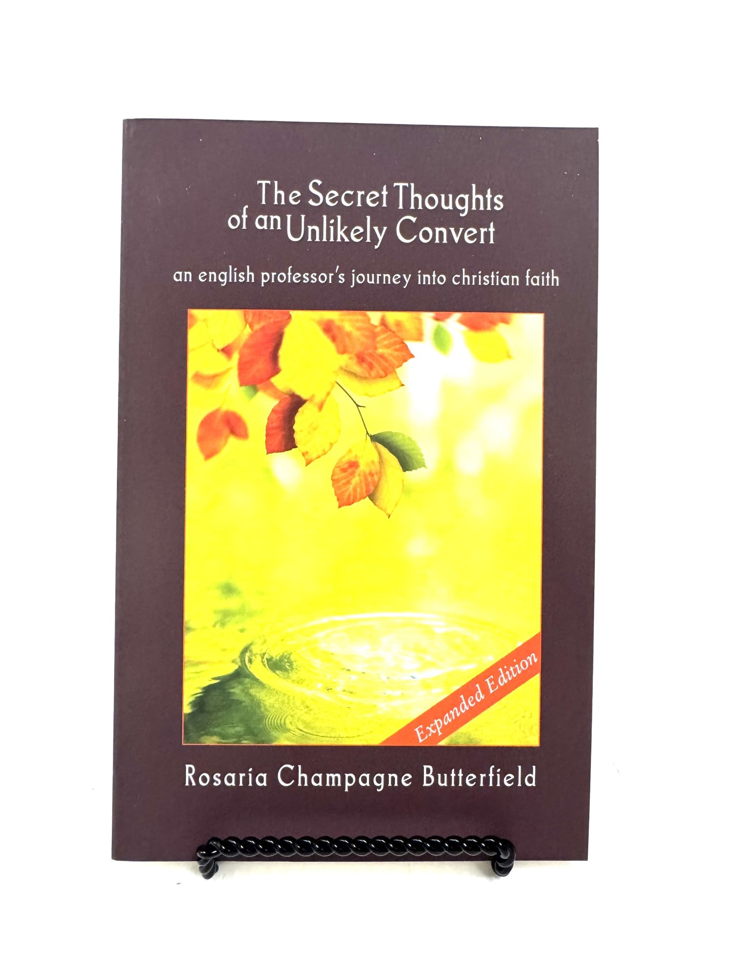 The Secret Thoughts of an Unlikely Convert