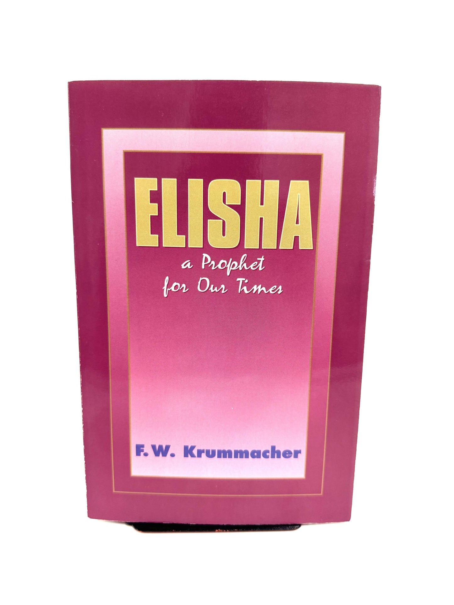 Elisha a Prophet for Our Times