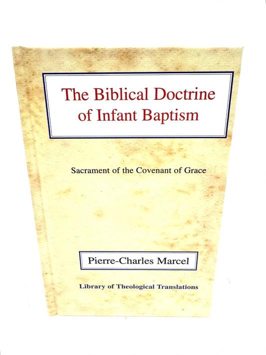 The Biblical Doctrine of Infant Baptism