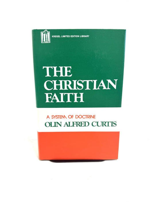 The Christian Faith:  A System of Doctrine