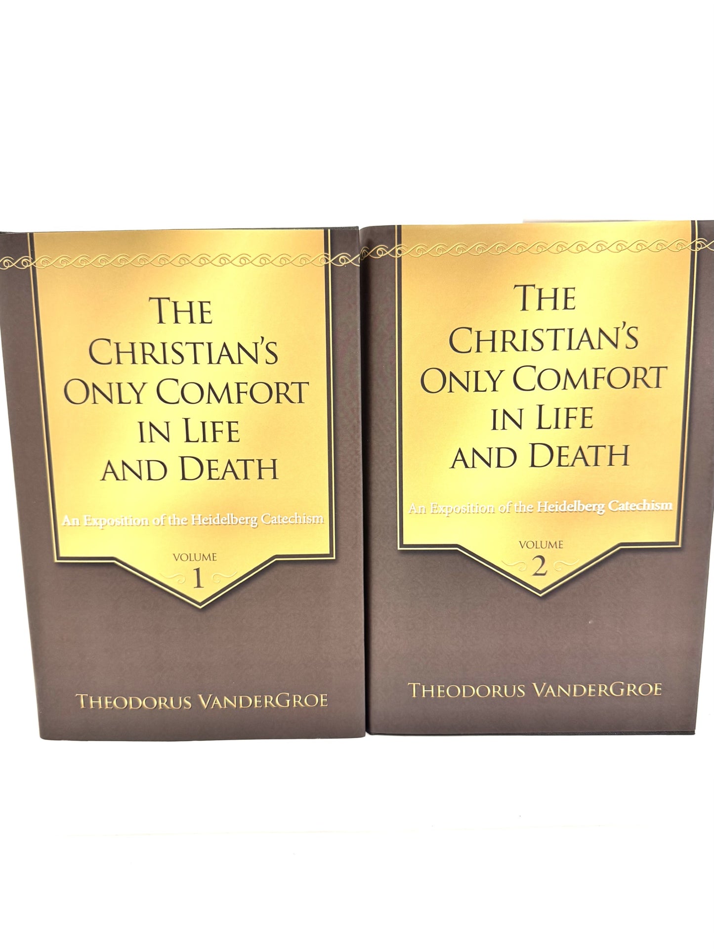 The Christian's Only Comfort in Life and Death 2 vol. set