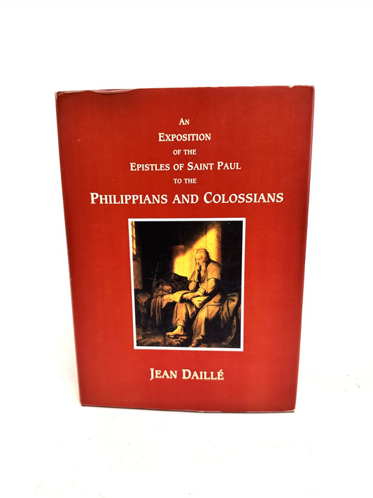 An Exposition of the Epistles of Saint Paul to the Philippians and Colossians