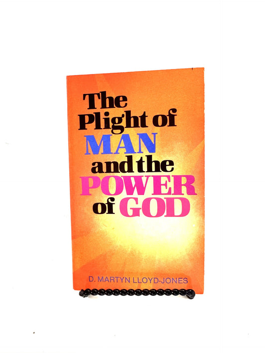 The Plight of Man and the Power of God