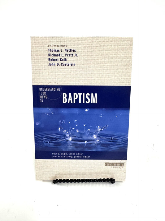 Understanding Four Views on Baptism